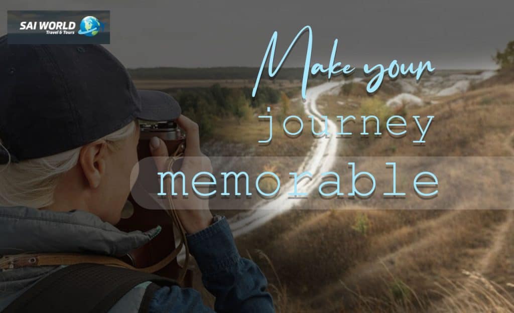 Make Your Journey Memorable
