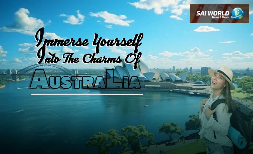 Immerse Yourself Into The Charms Of Australia